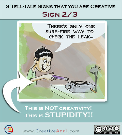 Cartoon of a man lighting to check a gas leak - 3 telltale signs of creativity - Stupidity.
