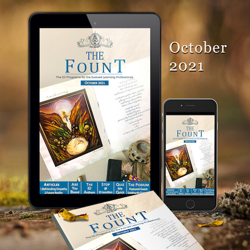 Download The FOUNT - September 2021 - The ID Magazine for the Evolved Learning Profesional